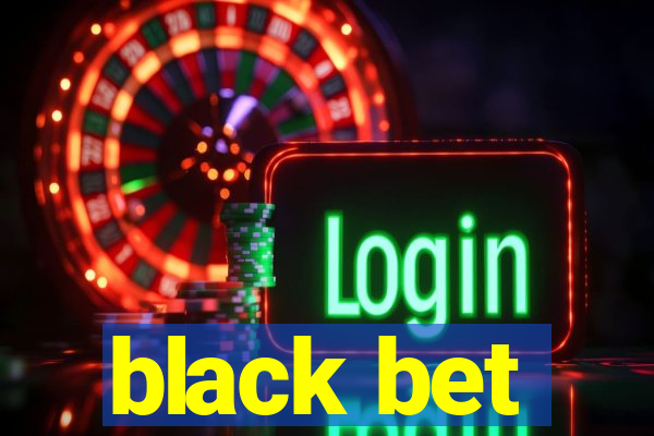 black bet